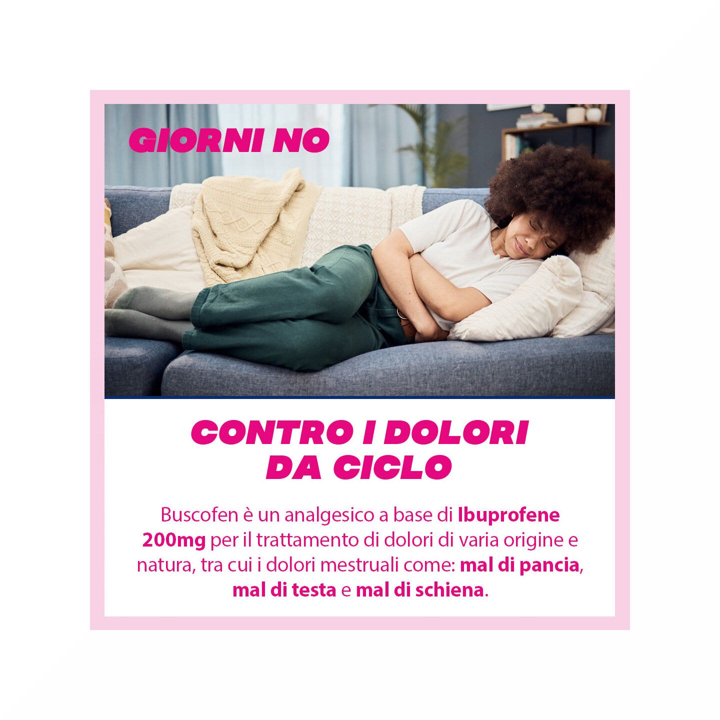 Buscofen 200 mg Con Ibuprofene Analgesico Contro Dolori Da Ciclo 12 Capsule Molli-20